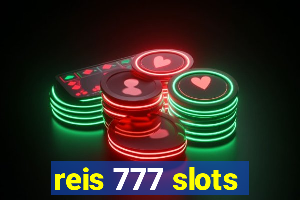 reis 777 slots